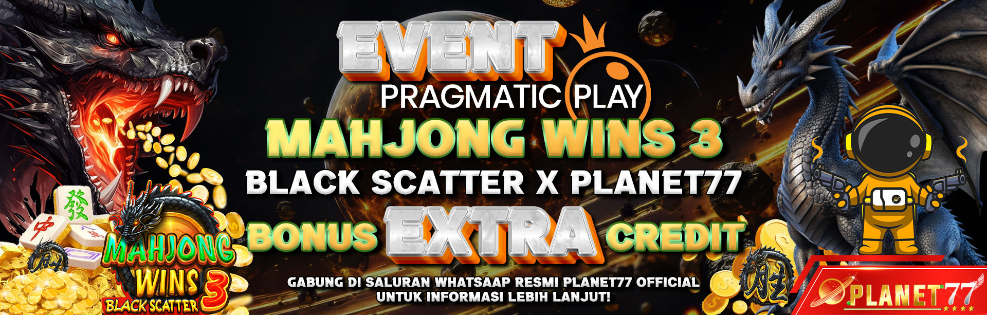 EVENT PRAGMATIC PLAY (MAHJONG WINS 3 BLACK SCATTER) X PLANET77