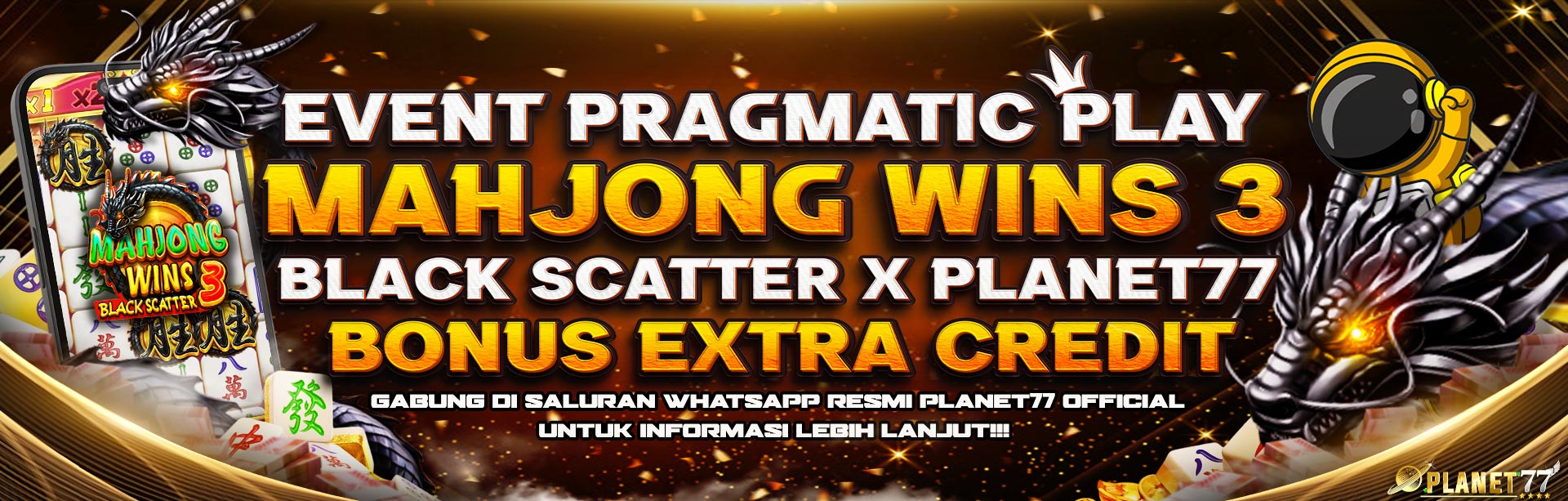 EVENT PRAGMATIC PLAY (MAHJONG WINS 3 BLACK SCATTER) X PLANET77
