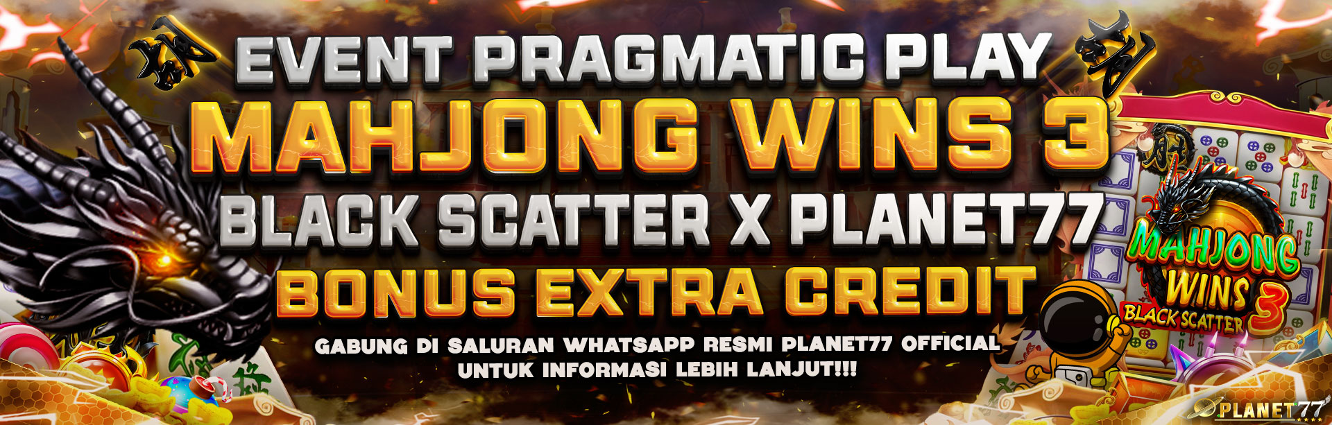 EVENT PRAGMATIC PLAY (MAHJONG WINS 3 BLACK SCATTER) X PLANET77