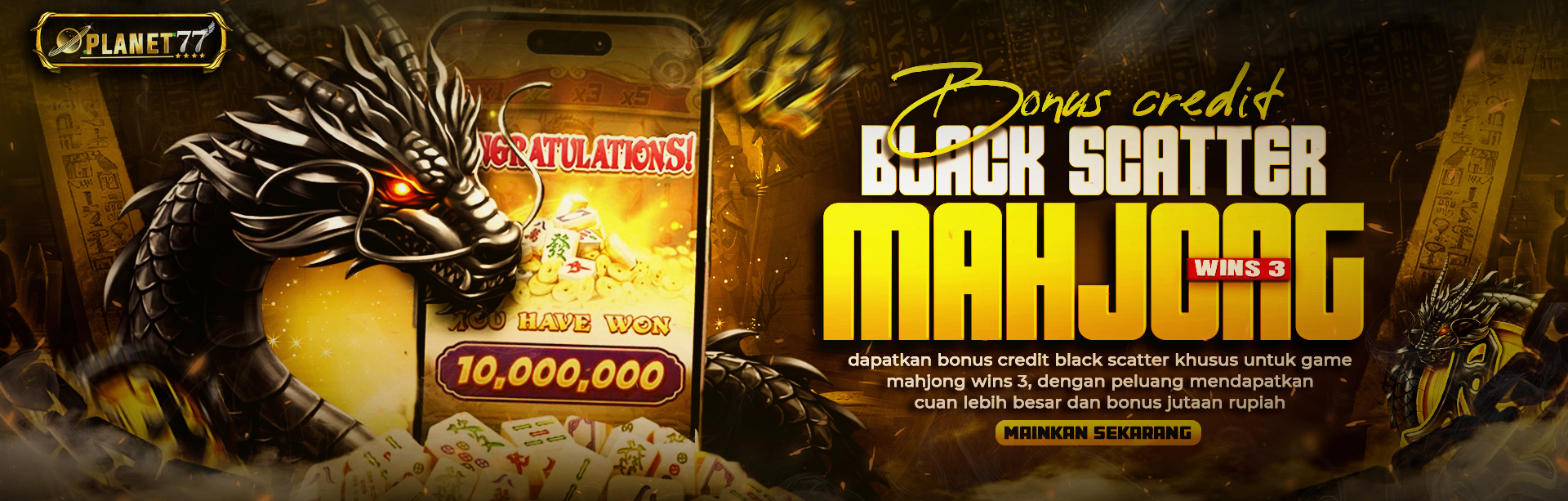 EVENT PRAGMATIC PLAY (MAHJONG WINS 3 BLACK SCATTER) X PLANET77