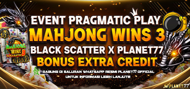 EVENT PRAGMATIC PLAY (MAHJONG WINS 3 BLACK SCATTER) X PLANET77