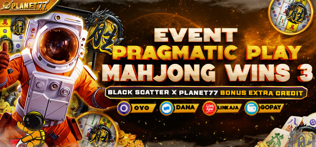EVENT PRAGMATIC PLAY (MAHJONG WINS 3 BLACK SCATTER) X PLANET77