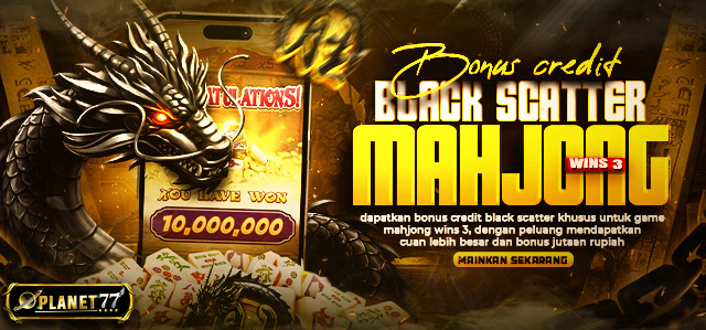 EVENT PRAGMATIC PLAY (MAHJONG WINS 3 BLACK SCATTER) X PLANET77