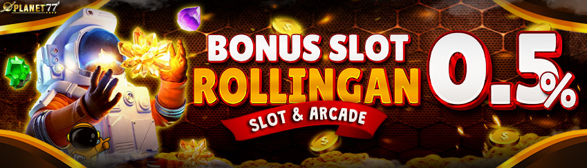 BONUS SLOT  ROLLINGAN 0.5%
