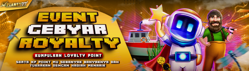 EVENT GEBYAR ROYALTY PLANET77
