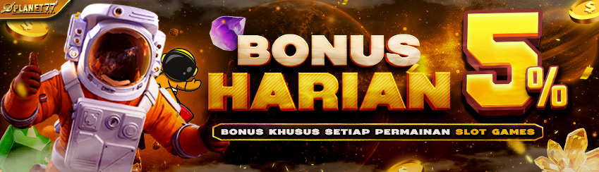 BONUS HARIAN 5%
