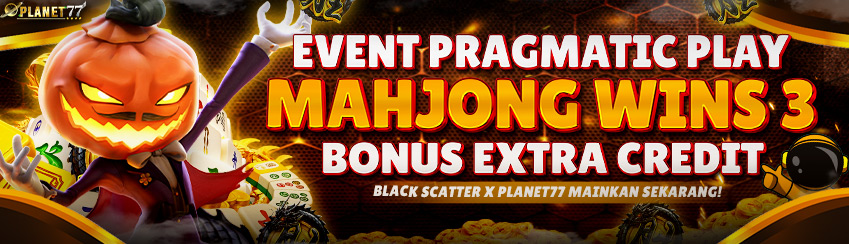 EVENT PRAGMATIC PLAY (MAHJONG WINS 3 BLACK SCATTER) X PLANET77