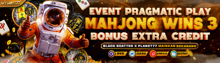 EVENT PRAGMATIC PLAY (MAHJONG WINS 3 BLACK SCATTER) X PLANET77